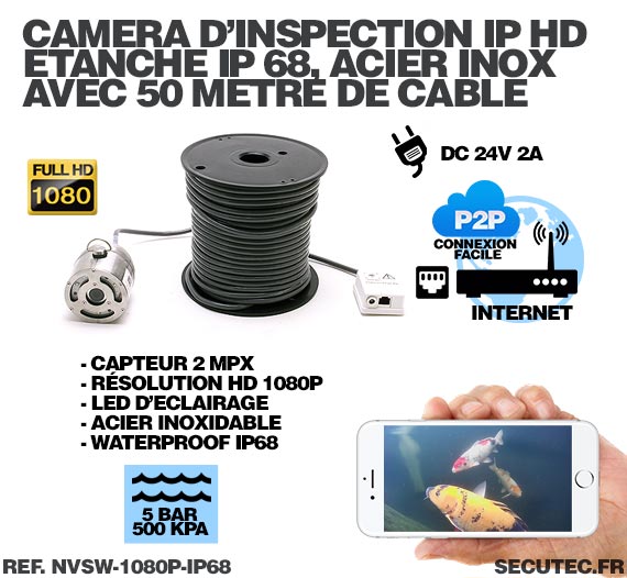 Caméra d'inspection IP Full HD 1080P étanche 50 mètres en acier inoxydable anti-corrosion