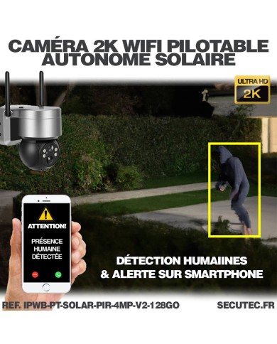 Caméra gris sidéral pilotable solaire IP WiFi UHD 2K 4Mpx waterproof infrarouge detection humaine 128Go